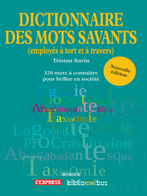 cover image of Dico des mots savants (employés à tort et à travers)